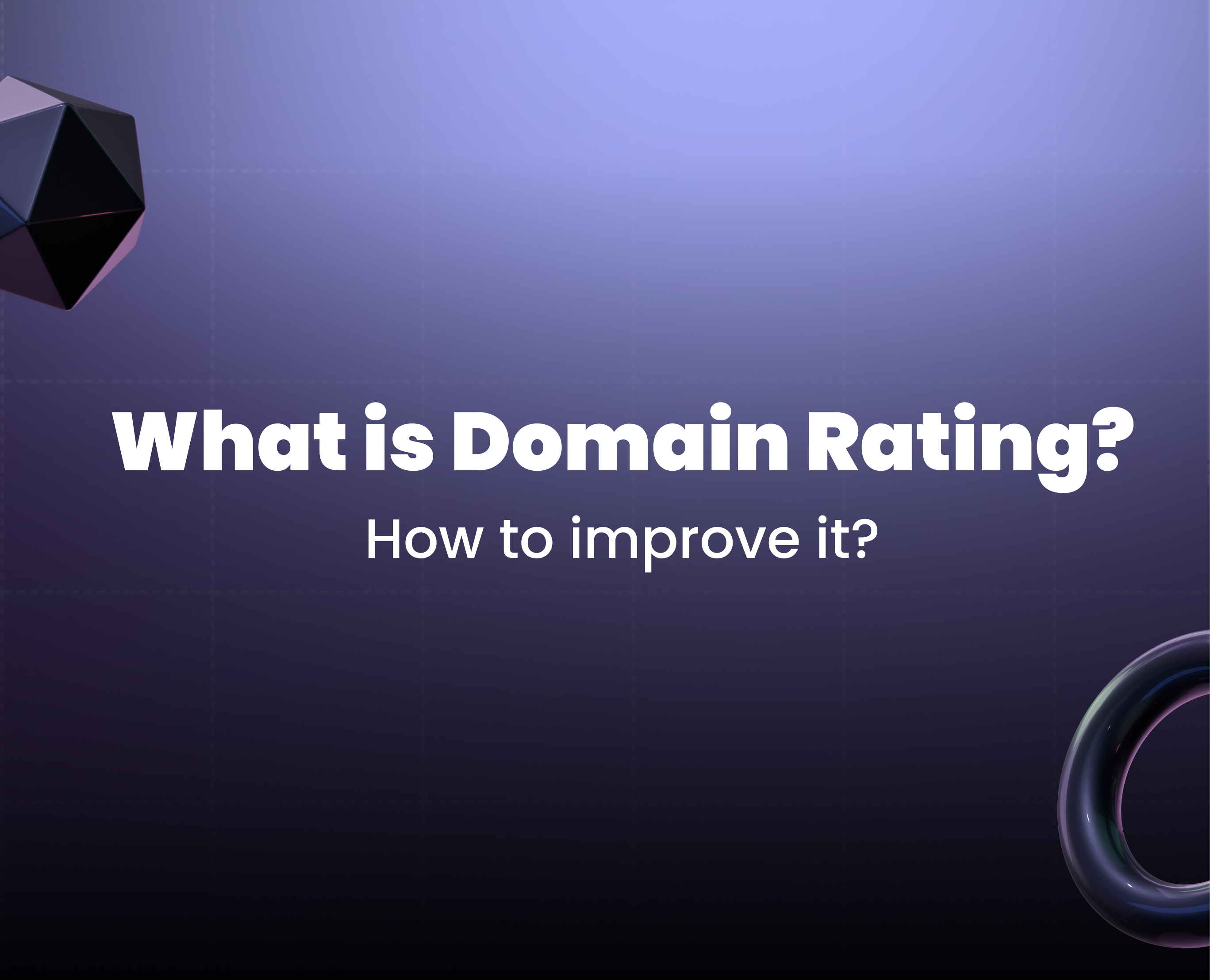 What is Domain Rating & How to Improve It